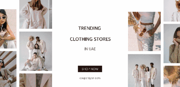 Trending Clothing Stores In UAE